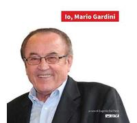 Io, Mario Gardini