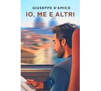 Io, me e altri