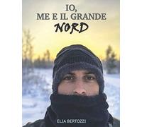 IO, ME E IL GRANDE NORD