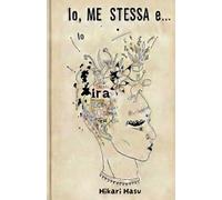 Io, me stessa e...