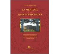 Io, mentore e la quinta disciplina