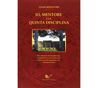 Io, mentore e la quinta disciplina