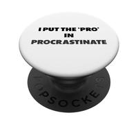 "Io metto il 'pro' in procrastinare", detti divertenti PopSockets PopGrip Adesivo