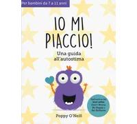 Io mi piaccio! Una guida all'autostima
