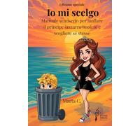 Io mi scelgo: Manuale semiserio per mollare il principe (azzurro tossico) e scegliere sé stesse