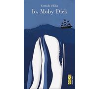 Io, Moby Dick