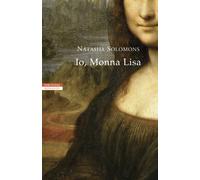 Io, Monna Lisa - Solomons Natasha
