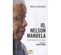 Io, Nelson Mandela. Conversazioni con me stesso