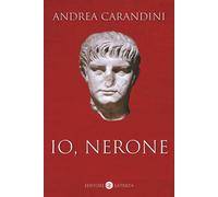Io, Nerone - Carandini Andrea