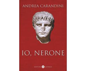 Io, Nerone [Hardcover] [Oct 17, 2023] Carandini, Andrea