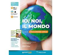 Io, noi, il mondo. Educazione finanziaria. Per la Scuola media. Con e-book. Con espansione online