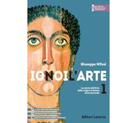 Io noi l'Arte. Per le Scuole superiori (Vol. 1)