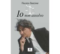 Io non assolvo. Nuova ediz.