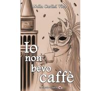 Io non bevo caffè