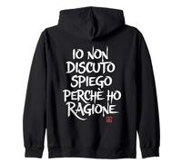 io Non discuto spiego perché Ho Ragione - Scritte Simpatiche Felpa con Cappuccio