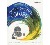 Io non disegno, coloro! Ediz. a colori