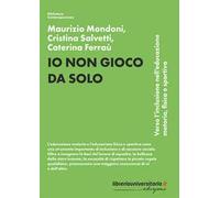 Io non gioco da solo. Verso l'inclusione nell'educazione motoria, fisica e sportiva