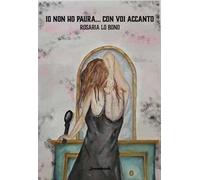 Io non ho paura... con voi accanto