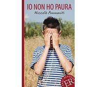 Io non ho paura: Italienische Lektüre für das 3. und 4. Lernjahr. Gekürzt, mit Annotationen