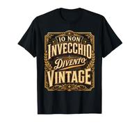 Io Non Invecchio Divento Vintage Divertente Ironica retrò Maglietta