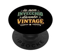 Io Non Invecchio Divento Vintage Ironico e Divertente PopSockets PopGrip Adesivo