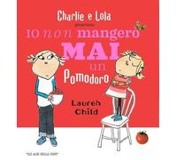 Io non mangerò mai un pomodoro