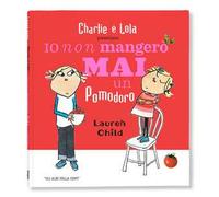 Io non mangerò mai un pomodoro