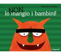 Io non mangio i bambini! Ediz. a colori