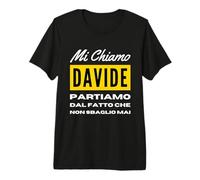 io Non sbaglio mai Regalo per Davide Personalizzato Figlio Maglietta Premium
