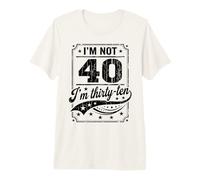 Io Non Sono 40 Im 30 Dieci Compleanno Maglietta Premium