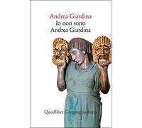 Io non sono Andrea Giardina. Vita emotiva e intellettuale di un omonimo di provincia