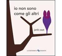 Io non sono come gli altri. Ediz. illustrata