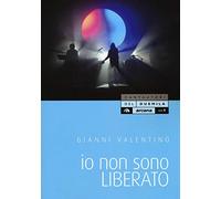 Valentino Gianni – Io non sono Liberato