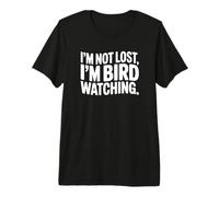 Io Non Sono perduto, Sono Bird Watching Birdwatcher Maglietta Premium
