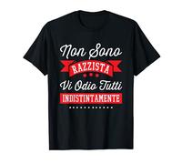 io non sono razzista Divertente simpatica idea regalo Maglietta