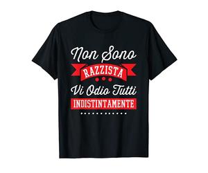 io non sono razzista Divertente simpatica idea regalo Maglietta
