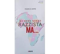 Io non sono razzista ma...