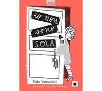 Io non sono sola. Ediz. illustrata