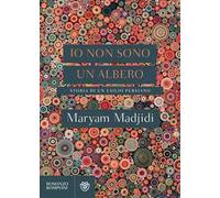 Io non sono un albero. Storia di un esilio persiano