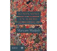 Io non sono un albero: Storia di un esilio persiano