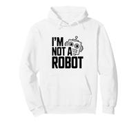Io Non Sono Un Robot Divertente Geek Tech Humor Felpa con Cappuccio