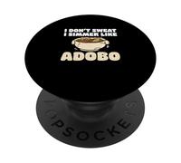 Io Non Sudo Simmer Come Adobo Divertente Adobo Filippino Orgoglio PopSockets PopGrip Adesivo