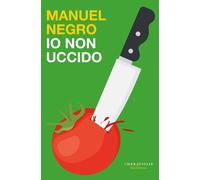 Io non uccido [Paperback] [Apr 16, 2024] Negro, Manuel