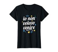 Io Non Volevo Venire Maglietta