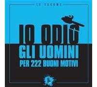 Io odio gli uomini per 222 buoni motivi
