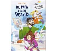 Io, papà e altri disastri