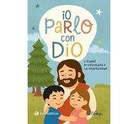 Io parlo con Dio. L'esame di coscienza e la confessione