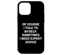 Io parlo con me Consulenza Esperto Sarcasmo Regalo Divertente Dicendo Uomini Custodia per iPhone 12 mini