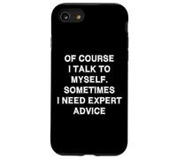 Io parlo con me Consulenza Esperto Sarcasmo Regalo Divertente Dicendo Uomini Custodia per iPhone SE (2020) / 7 / 8