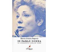 Io parlo donna. Il coraggio delle idee